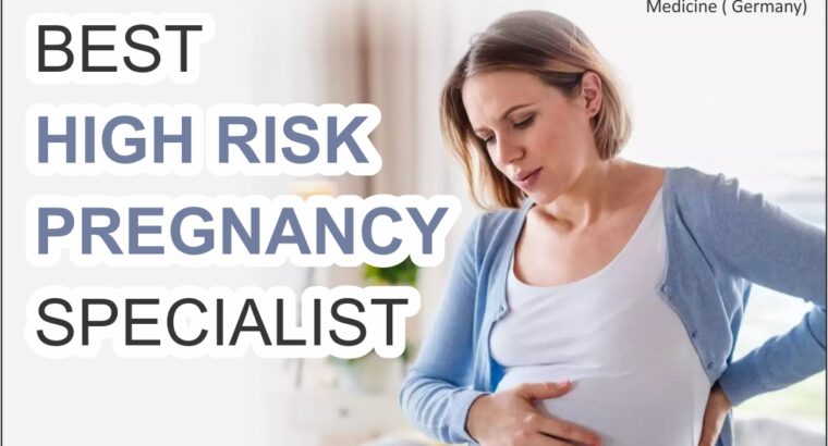 Who Is Best High Risk Pregnancy Specialist?