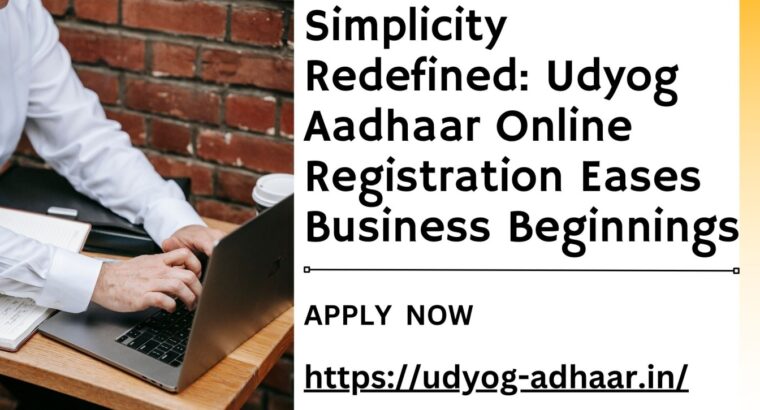Udyog Aadhaar Online Registration Eases Business B