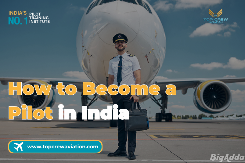 How To Become A Pilot In India?