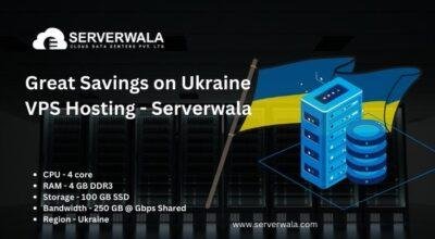 Great Savings on Ukraine VPS Hosting – Serverwala