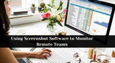 Using Screenshot Software to Monitor Remote Teams