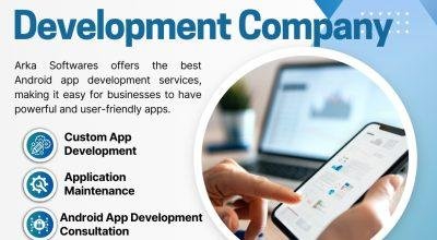 Android App Development Solutions – Arka Softwares