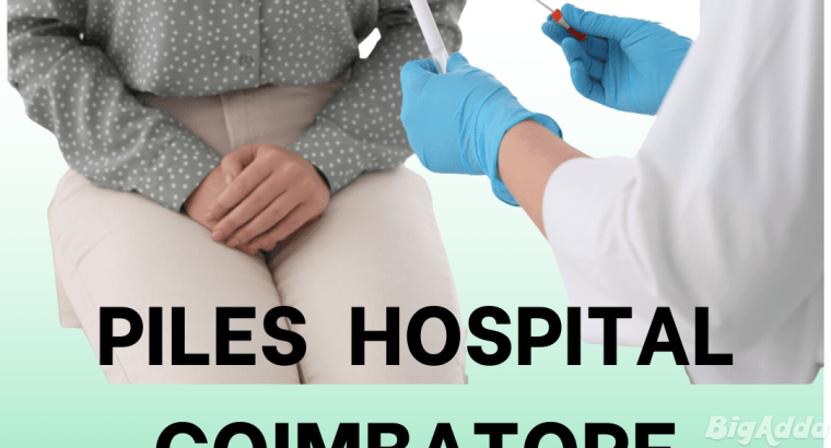 Piles Hospital Coimbatore – Yazh Healthcare