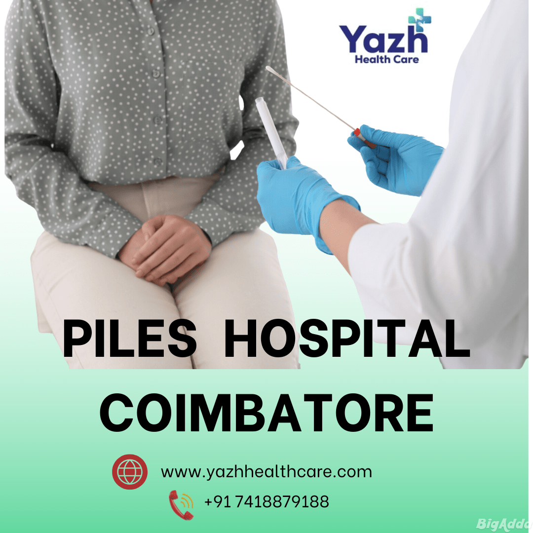 Piles Hospital Coimbatore – Yazh Healthcare