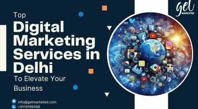 Top Digital Marketing Services in Delhi to Elevate