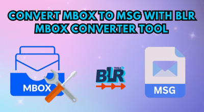 Convert MBOX to MSG with BLR MBOX Converter Tool