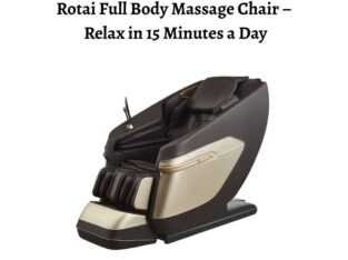 Rotai Full Body Massage Chair – Relax in 15 Minute