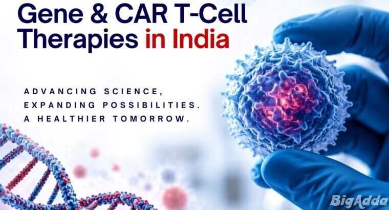 Gene & CAR T-Cell Therapies in India