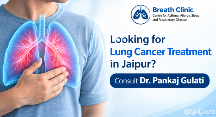Looking for Lung Cancer Treatment in Jaipur? Consu
