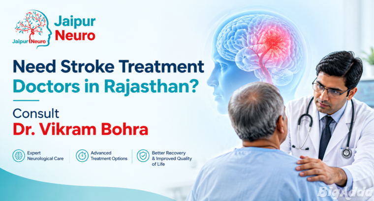 Need Stroke Treatment Doctors in Rajasthan?