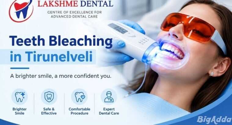 Teeth Bleaching in Tirunelveli | Lakshme Dental
