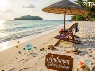 Andaman Holiday Package with Comfortable Stay and