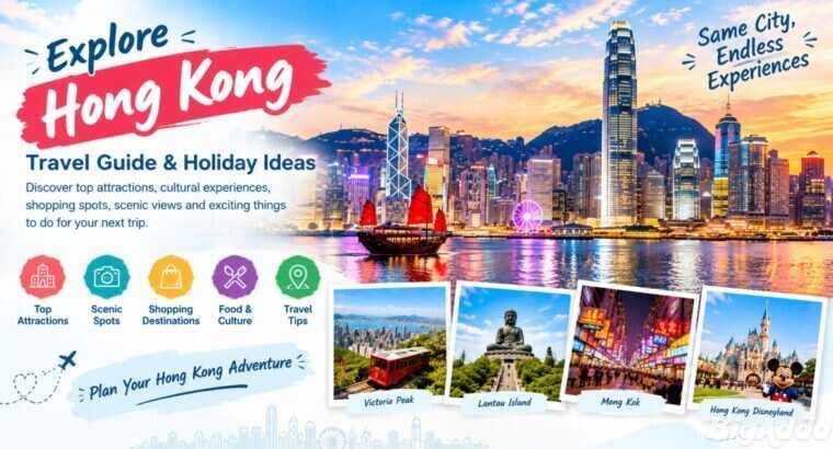 Explore Hong Kong Travel Guide & Holiday Ideas