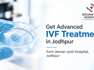 Get Advanced IVF Treatment in Jodhpur from Jeevan