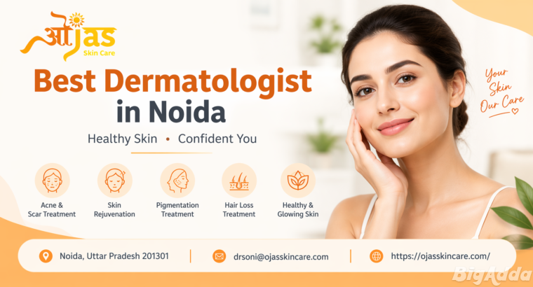 Best Dermatologist in Noida | Ojasskincare