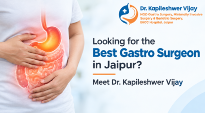 Looking for the Best Gastro Surgeon in Jaipur?