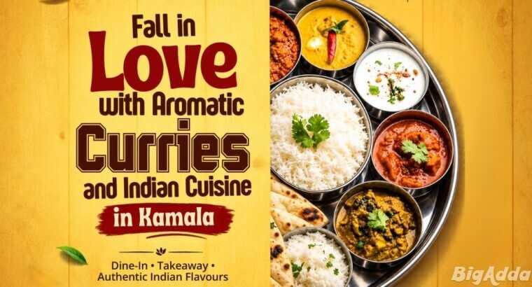 Fall in Love with Indian Cuisine in Kamala