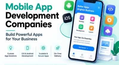 Mobile App Development Companies: Build Powerful A